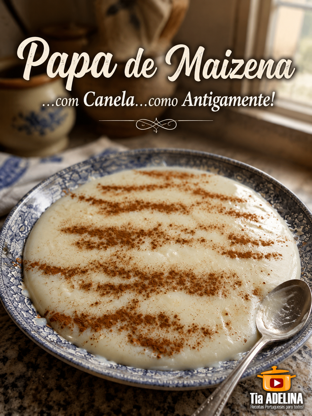 Papa de Maizena…com Canela…como Antigamente!