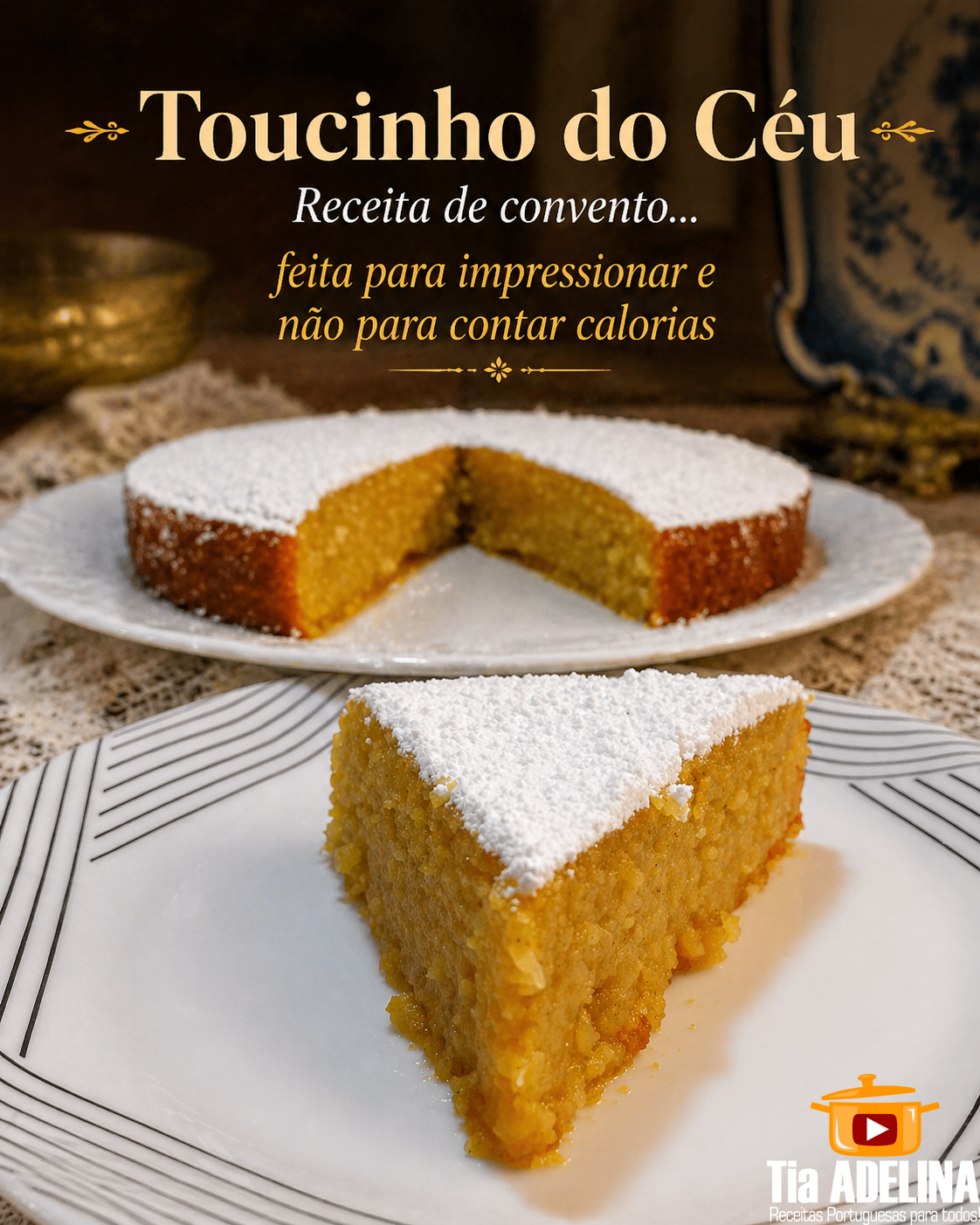 Toucinho do céu… uma sobremesa celestial