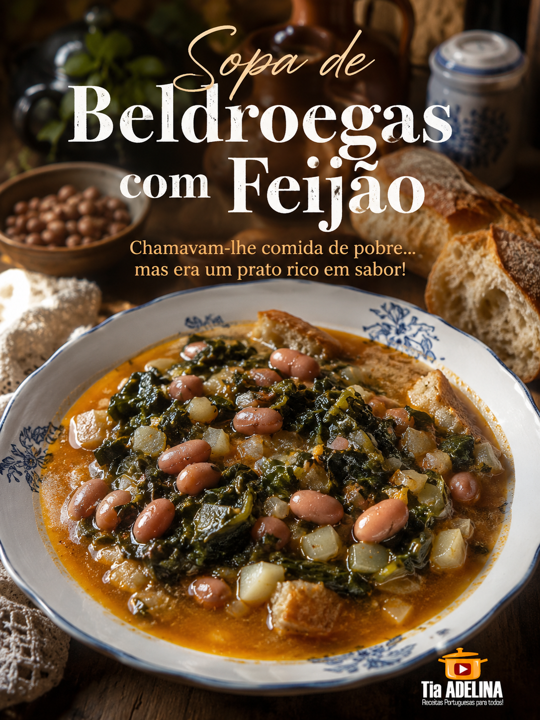 Sopa de Beldroegas com Feijão. Chamavam-lhe comida de pobre!