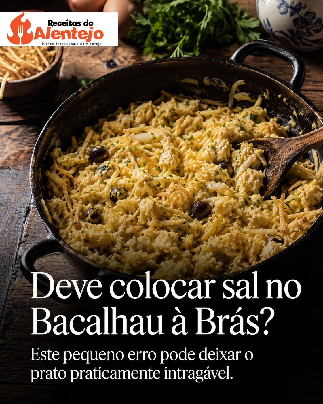 BACALHAU À BRÁS CREMOSO — NÃO TENHA PRESSA COM O SAL