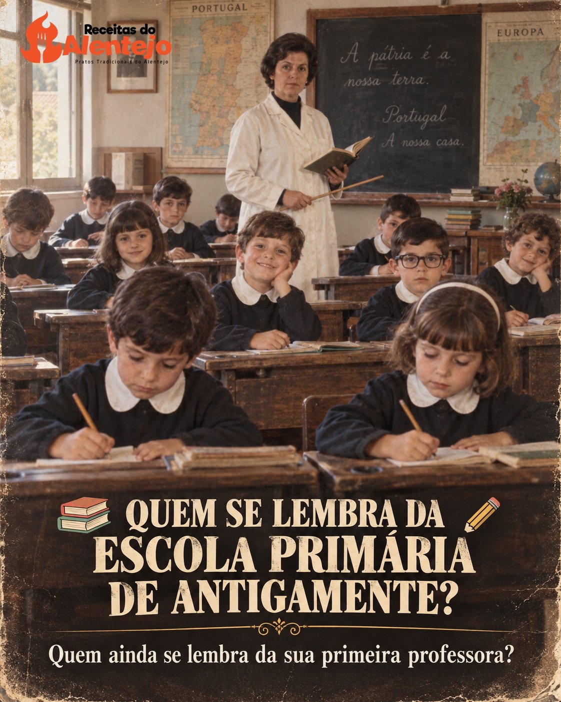 QUEM SE LEMBRA DA ESCOLA PRIMÁRIA DE ANTIGAMENTE?