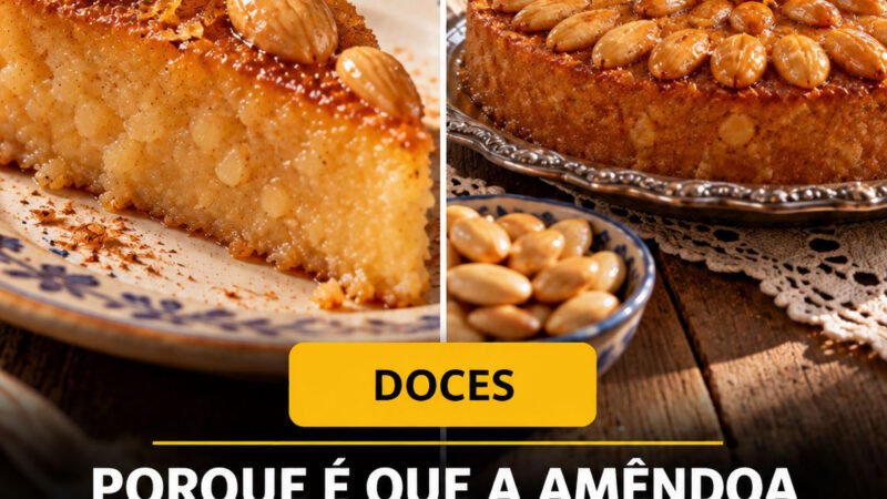 PORQUE É QUE A AMÊNDOA É A RAINHA DE TANTOS DOCES CONVENTUAIS?
