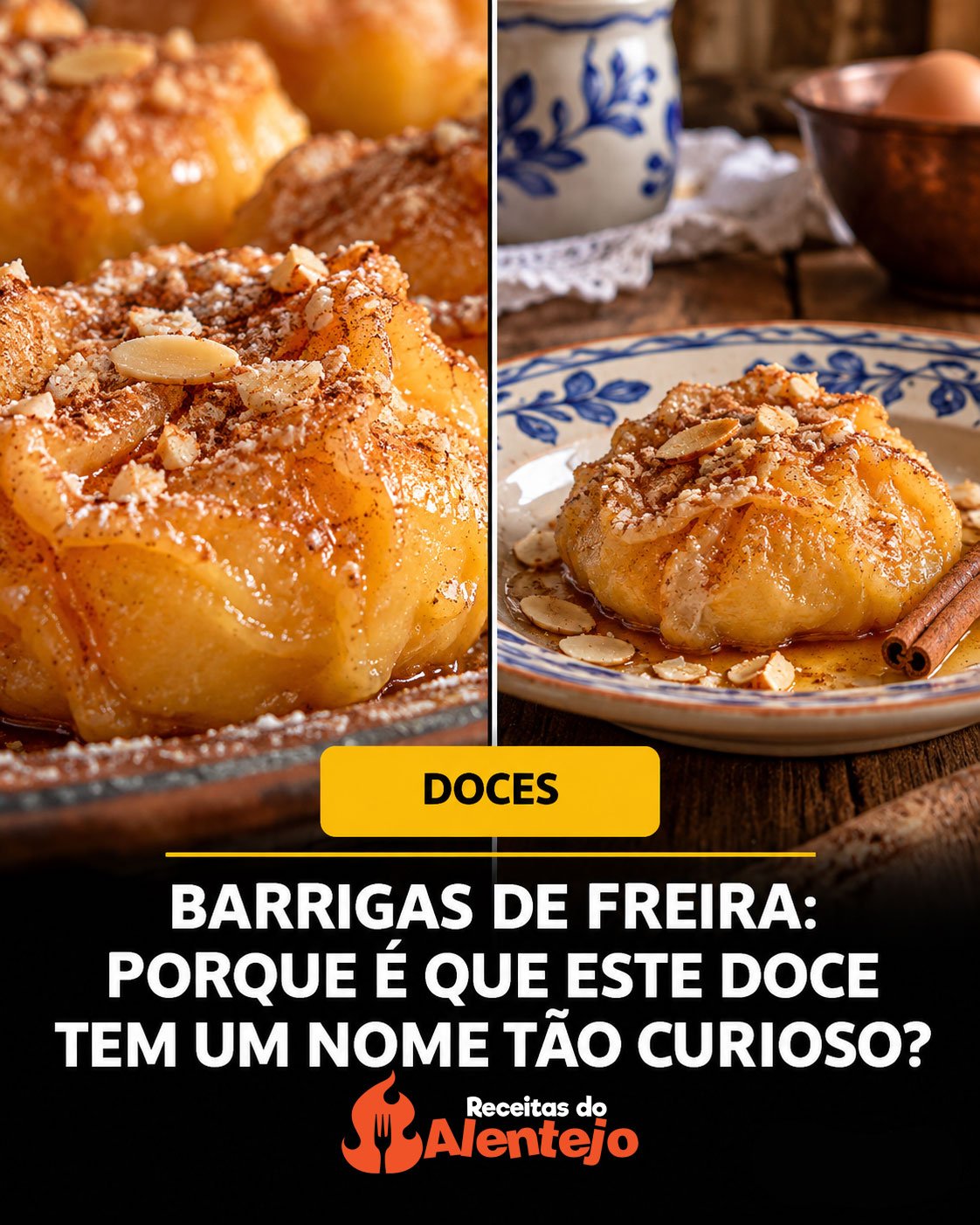 BARRIGAS DE FREIRA. QUEM INVENTOU UM NOME DESTES PARA UM DOCE?